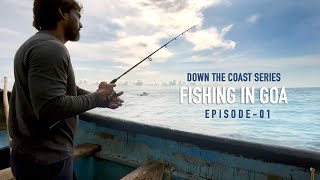 Island Fishing in Goa - Episode 01 (Down the Coast Series