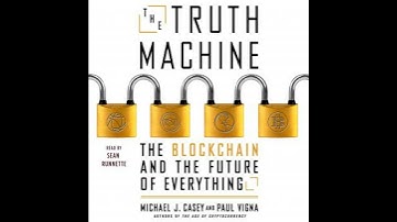 Truth Machine: The Blockchain and the Future of Everything - Michael J. Casey