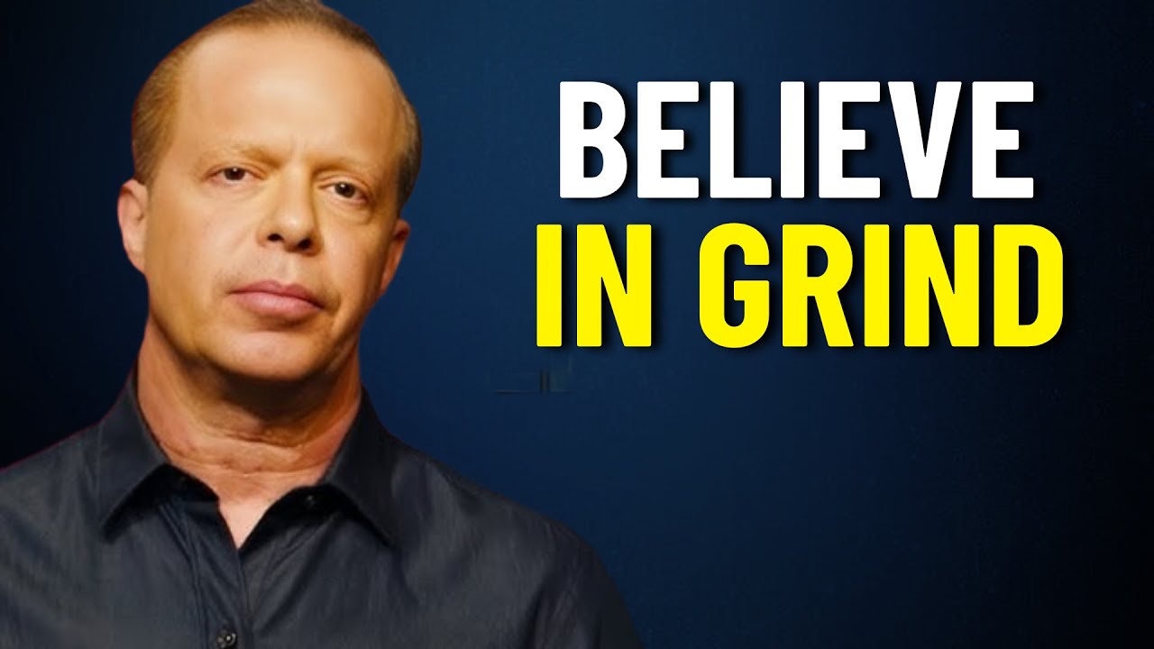 BELIEVE IN THE GRIND – Dr. Joe Dispenza Inspired Motivational Speech | Change Your Mindset