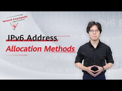 IPv6 Enhanced Series 08: IPv6 Address Allocation Methods