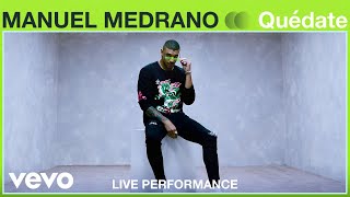 Manuel Medrano - Quédate (Live Performance) | Vevo chords