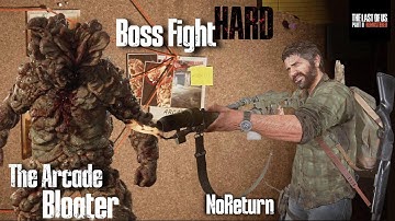 Joel vs The Arcade Bloater | Boss Fight | No Return Mode | Hard Difficulty | 4K 60FPS