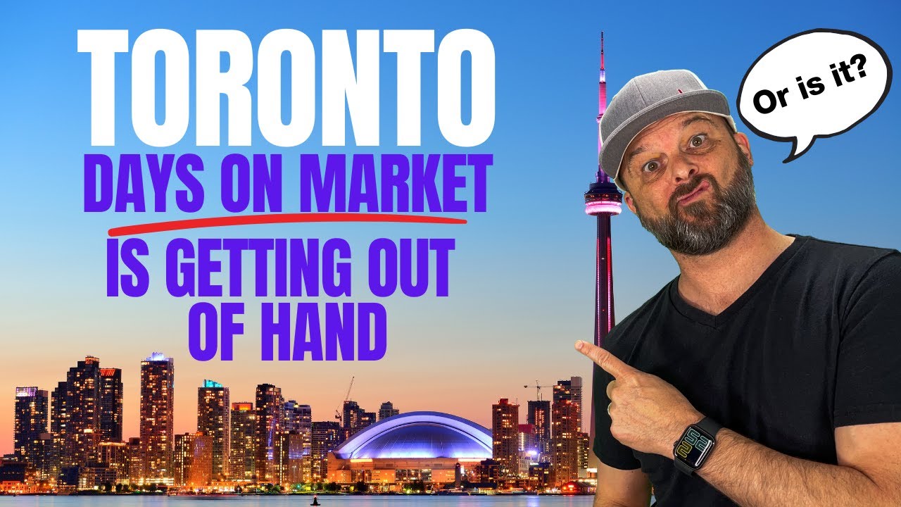 Toronto Real Estate: Are Days on Market Really Out of Control?