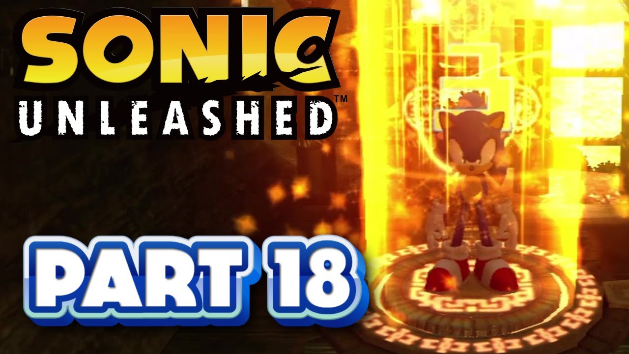 Let's Play: Sonic Unleashed - Part 18 (Replay) - YouTube