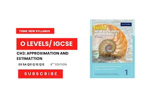 D1 Ch 5 Ex 5A Q11 Q12 Q13 Approximation and Estimation | 8th Edition | O Level & IGCSE