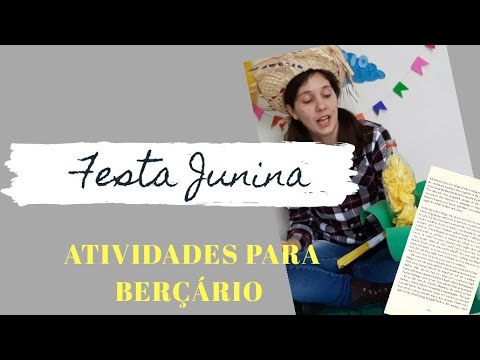 DICAS/Atividades para FESTA JUNINA Berçário 2 - Vídeo Aula