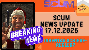 Scum News Update December 17, 2025 - the developer is really pulling out all the stops now!