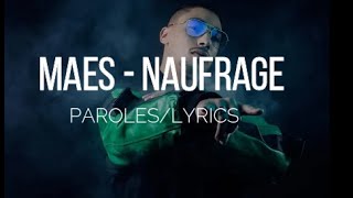 MAES - NAUFRAGE (PAROLES/LYRICS)