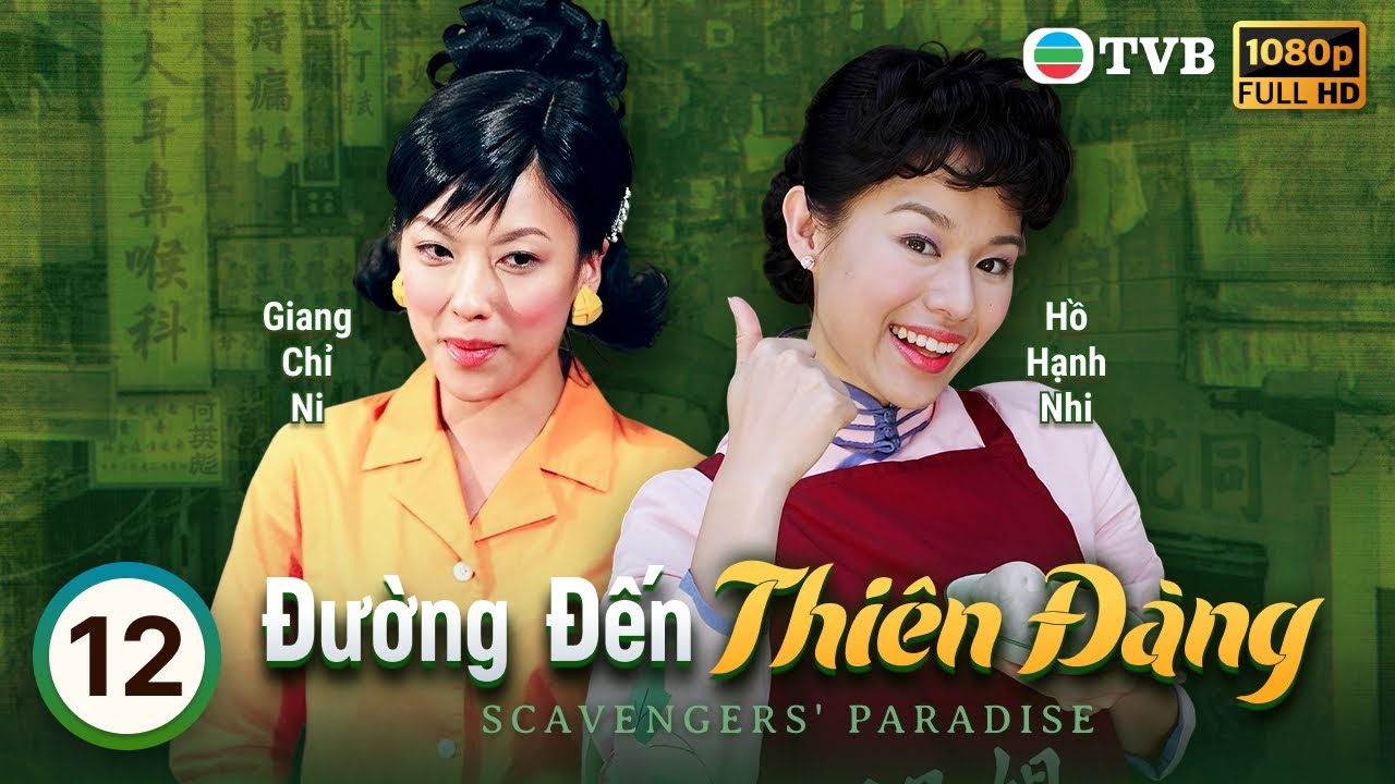 TVB lồng tiếng Đường Đến Thiên Đàng (The Scavengers Paradise) 12/20 Quách Tấn An, Hồ Hạnh Nhi | 2005
