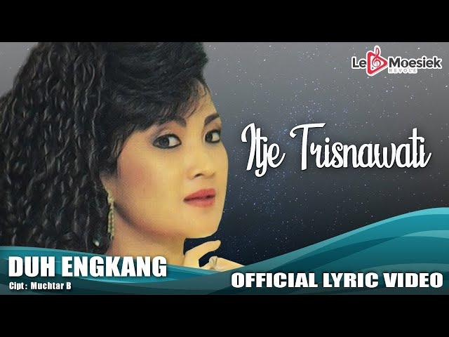 Itje Trisnawati - Duh Engkang (Official Lyric Video) class=