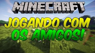 ✓AMIGOS JOGANDO MINECRAFT✓