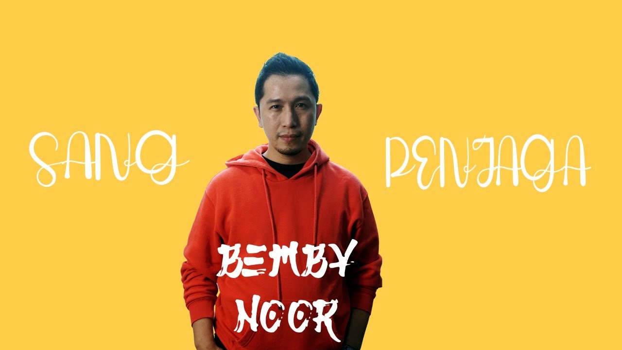 Bemby Noor - Sang Penjaga (Cover Version)