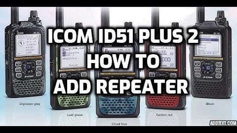 Icom ID51 plus 2 How to add your repeater and write it to memory