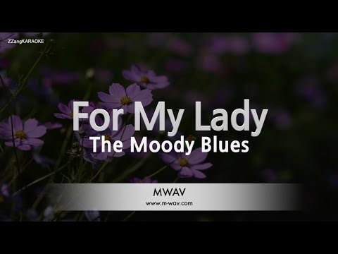 The Moody <strong>Blues</strong>-<strong>For</strong> My Lady (Melody) [ZZang KARAOKE]