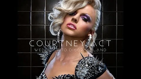 Welcome To Disgraceland - Courtney Act (Official M...