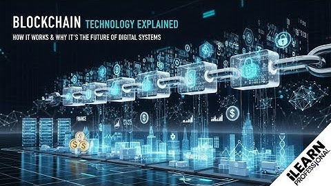 Blockchain Technology Explained: How It Works and Why It’s the Future of Digital Systems