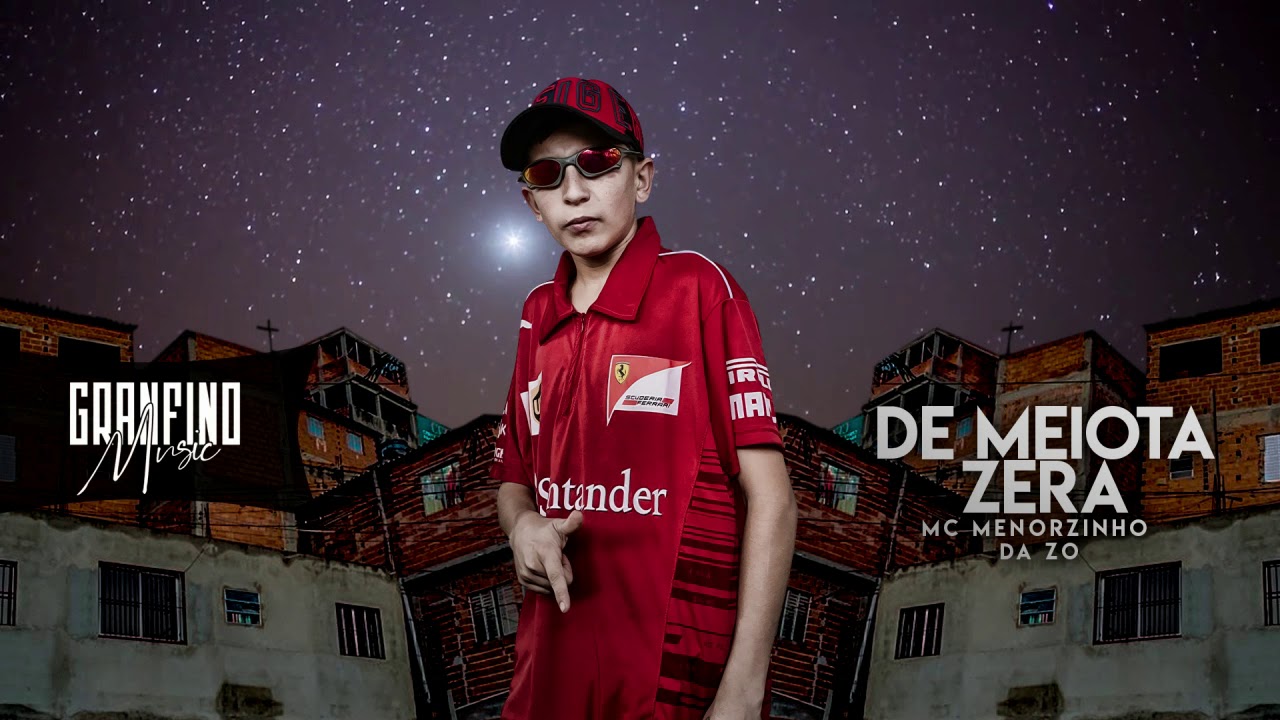 Mc Menorzinho da ZO - DE MEIOTA ZERO (Granfino Music) DJ Chulo