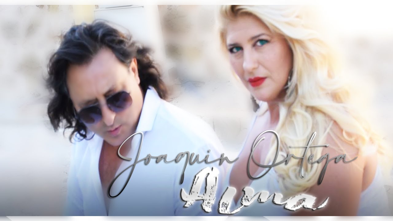 JOAQUIN ORTEGA - ALMA  (Video Oficial)