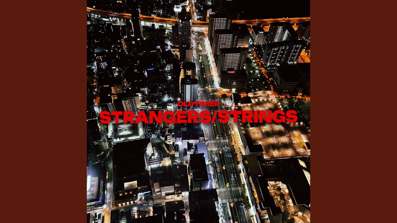 YouTubeでStrangers / Stringsを視聴 YouTubeでStrangers / Stringsを視聴