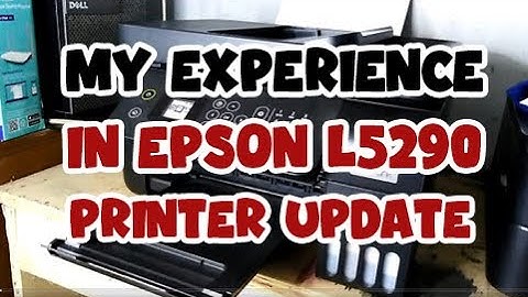 MY EXPERIENCE WITH THE EPSON L5290 AFTER 4 MONTHS OF USE
