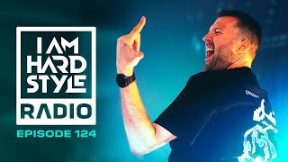 I Am Hardstyle Radio Episode 124 By Brennan Heart