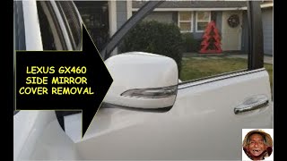 20102019 Lexus GX460 Side View Mirror cover and turn signal removal