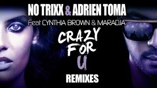 Miniatura de vídeo de "No Trixx & Adrien Toma Feat. Cynthia Brown & Maradja - Crazy for U (Lorens Davy Remix)"