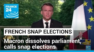 Macron Dissolves French Parliament And Calls Snap Elections France 24 English
