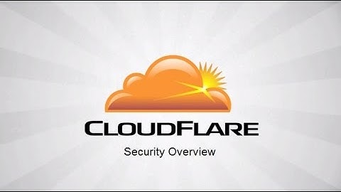CloudFlare Security Overview