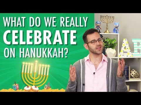 What do we Really Celebrate on Hanukkah?