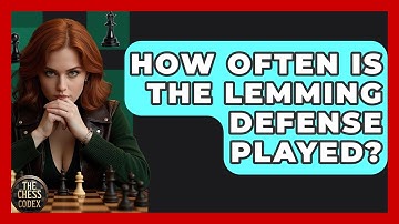 How Often Is The Lemming Defense Played? - The Chess Codex