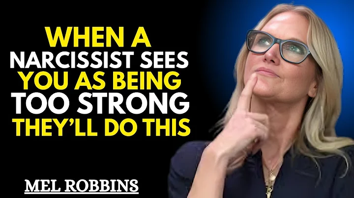 WHEN A NARCISSIST SEES YOU AS BEING TOO STRONG THEY'LL DO THIS || INSPIRED BY MEL ROBBINS |