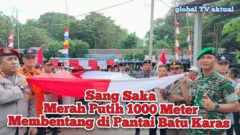 Sang Saka Merah Putih 1000 Meter Membentang di Jalan Batu Karas @globaltvaktual1