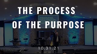 The Process of the Purpose | Celebration Church of the Northwest
