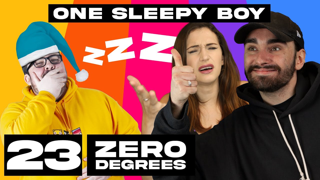 Zero Degrees - One Sleepy Boy - Episode 23 - YouTube