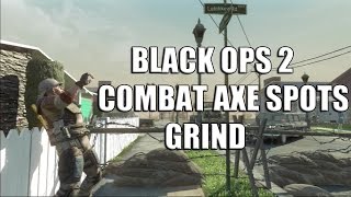 Grind Combat Axe Bomb Spots | Call of Duty Black Ops 2 Guide Profile