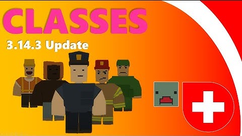 New CLASS & SKILL system - UNTURNED 3.14.3.0 [Update]