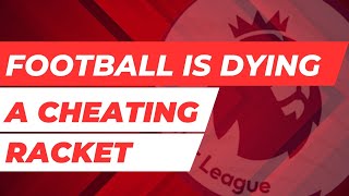 Football Is Dying | A Cheating Racket | LFC Daytrippers