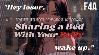 [F4A]Sharing a Bed With Your Bully After a Nightmare [Soft FDom][MommyASMR][Nightmare Comfort]