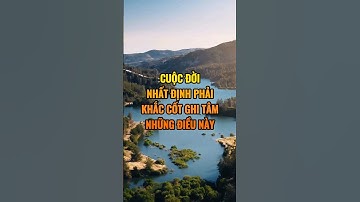 Cuộc đời nhất định phải khắc cốt ghi tâm những điều này .