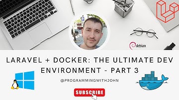 Laravel + Docker: The Ultimate Dev Environment - Part 3