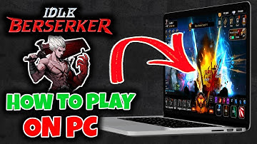 HOW TO PLAY ON PC OR MAC // Idle Berserker Beginners Guide