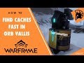 How To Como encontrar Caches rápido em Orb Vallis