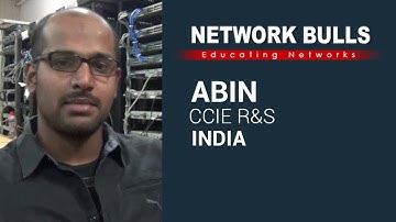 Abin Sharing his Experiences after Completing CCIE R&S Training from Network Bulls