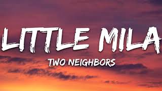 Two Neighbors - Little Mila (Lyrics)