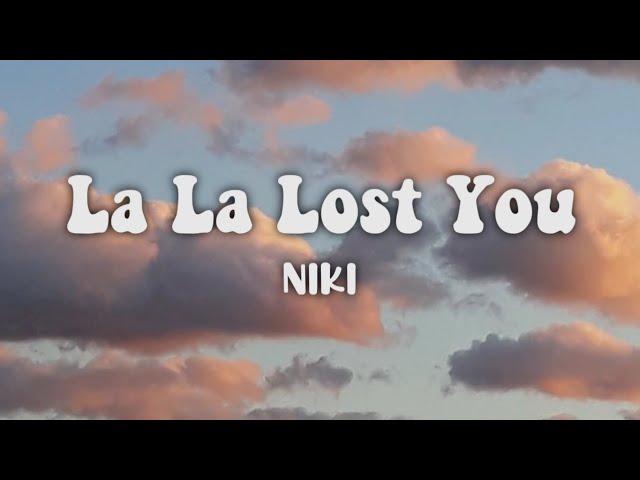 NIKI - La La Lost You (Acoustic Ver.) (Lyrics)