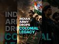 Indian Army Drops Colonial Legacy! | Major Uniform & Tradition Reforms Explained | NEXT IAS