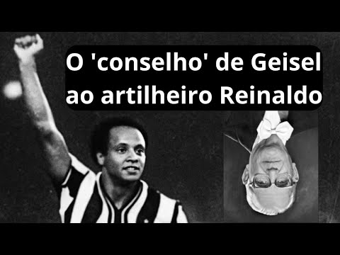 Geisel e o artilheiro Reinaldo - Fatos da Zona EP15