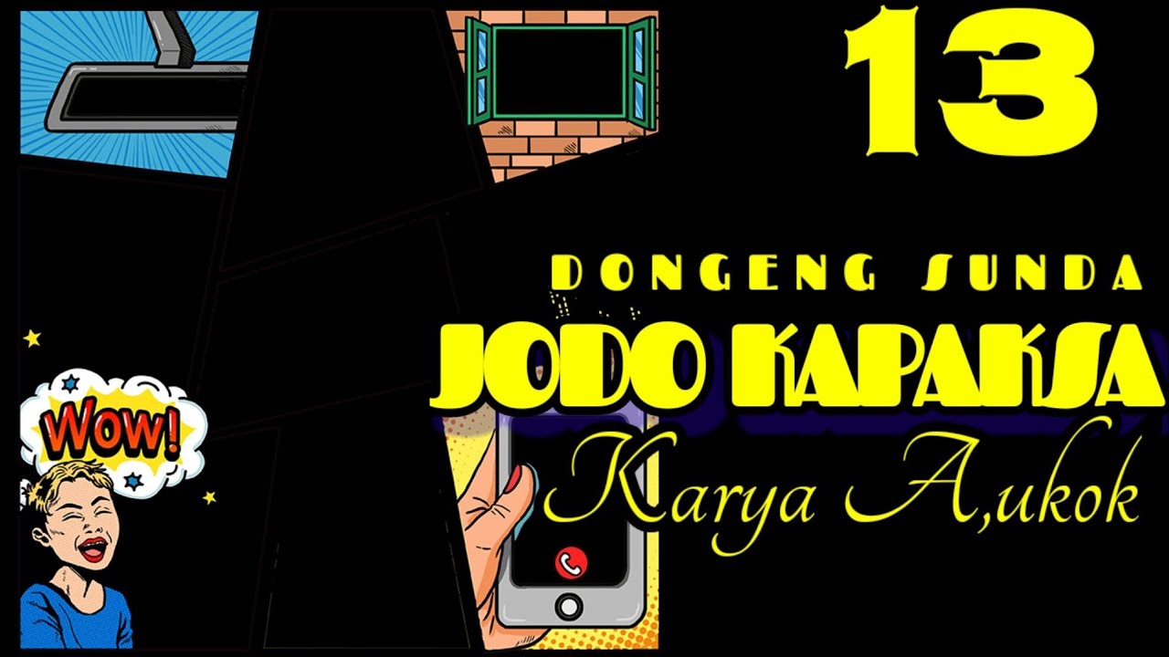 Dongeng Sunda JODO KAPAKSA part-13