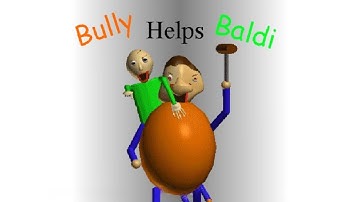 Bully Helps Baldi Remastered | Baldi